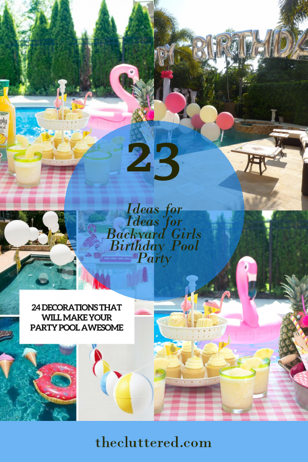 23 Of The Best Ideas For Ideas For Backyard Girls Birthday Pool Party